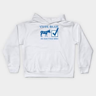 Vote Blue No Matter Who Democrat Support Kids Hoodie